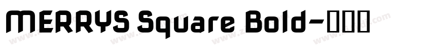 MERRYS Square Bold字体转换